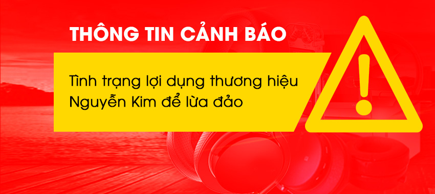 Quý khách hãy cẩn thận bẫy lừa của các website mạo danh Nguyễn Kim