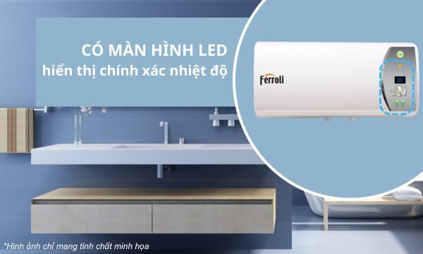 Máy nước nóng Ferroli Verdi 30 AG+ Màn hình Led hiển thị chính xác nhiệt độ