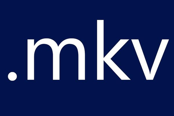 Trên dàn máy nghe nhạc file MKV có đuôi định dạng là .mkv