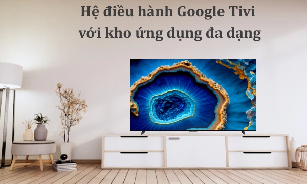 Google Tivi QD-Mini LED TCL 4K 98 inch 98C755