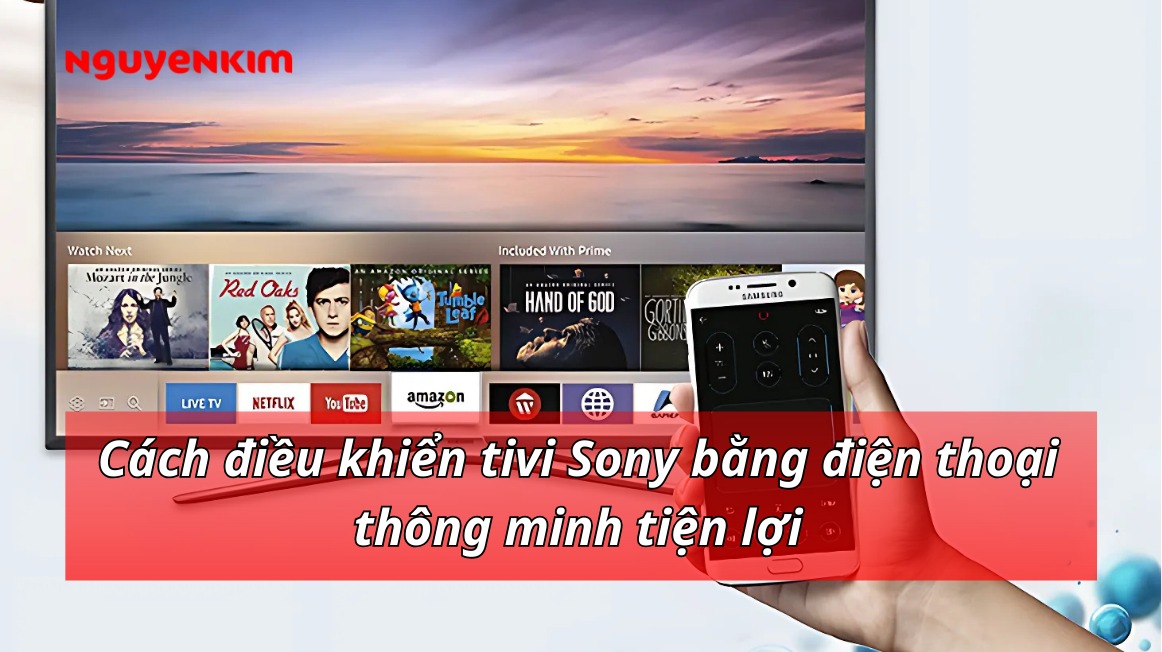 Cách điều khiển tivi Sony bằng điện thoại thông minh tiện lợi