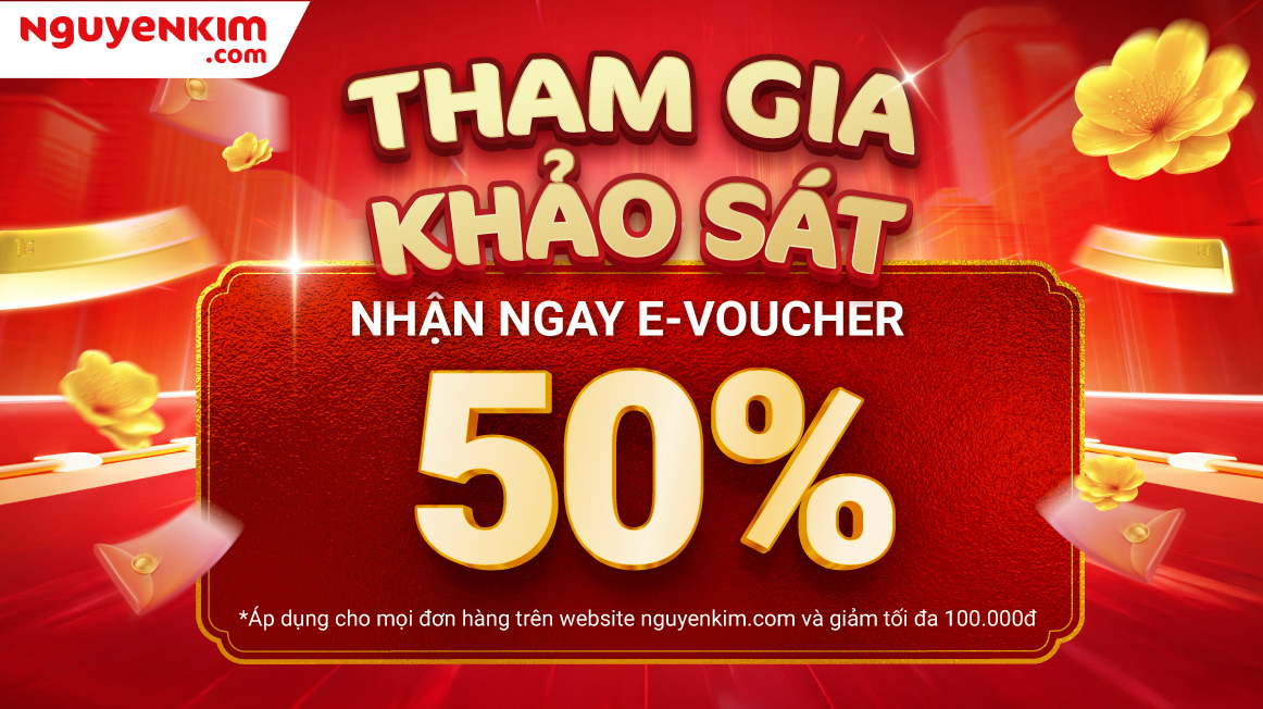 CHƯƠNG TRÌNH THAM GIA KHẢO SÁT, NHẬN NGAY E-VOUCHER 50%
