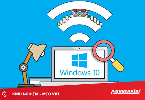 Mạng WiFi ẩn là gì, làm sao kết nối nó trên Windows 10? | Nguyễn Kim Blog