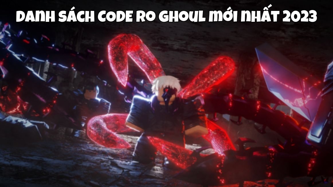 Code Ro Ghoul Roblox Mới Cập Nhật 1/2024 Cách Nhập Nhận Code Nguyễn
