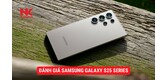 Đánh giá Samsung Galaxy S25