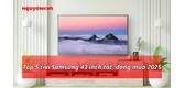tivi samsung 43 inch tốt