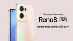 Review chi tiết "siêu phẩm" OPPO Reno8 5G, Smartphone được GEN Z đánh giá cao
