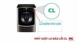 Máy giặt LG báo lỗi CL: Nguyên nhân và cách sửa lỗi nhanh