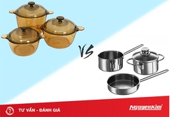 Nồi thủy tinh hay nồi inox nên "ngự trị" trong căn bếp nhà bạn?